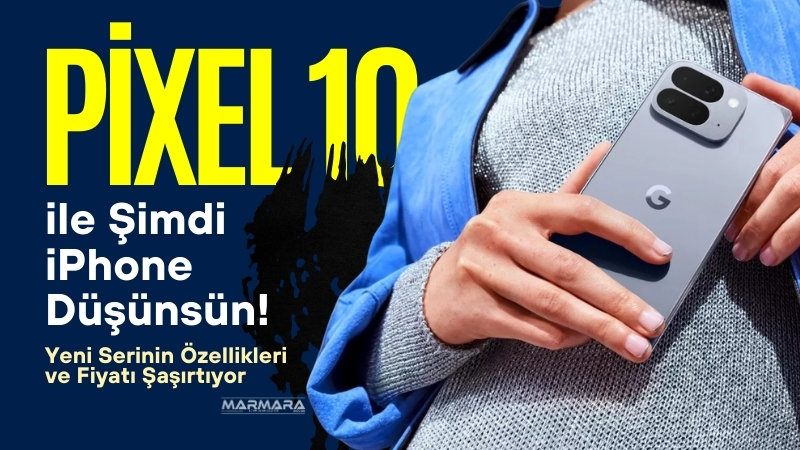 Google, yeni Pixel 10, Pixel 10 Pro ve Pixel 10