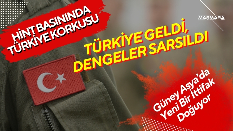 Türkiye'nin Güney Asya'da artan etkisi, Hindistan'da rahatsızlık yarattı. Ankara'nın Pakistan