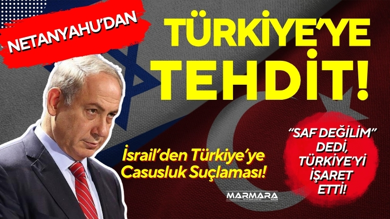 İsrail Başbakanı Netanyahu, Golan Tepeleri’nde yaptığı açıklamayla Türkiye'yi hedef aldı.