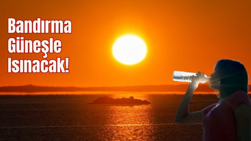 Balıkesir’in Bandırma ilçesinde 12 Ağustos 2025 Salı günü hava açık