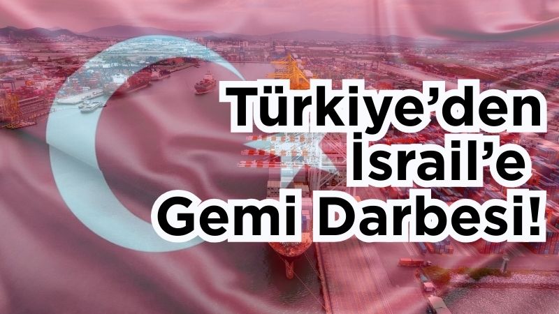 Türkiye, İsrail bağlantılı gemi trafiğine ilişkin yeni bir uygulamayı hayata
