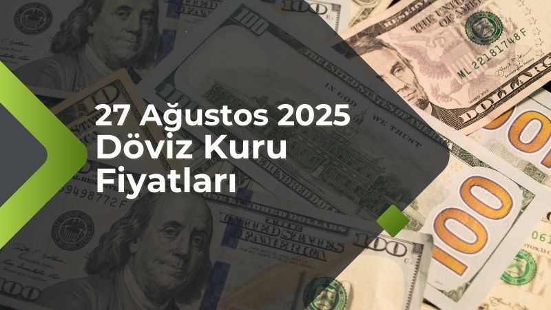 Serbest piyasada döviz kuru 27 Ağustos 2025 Çarşamba sabahına sakin