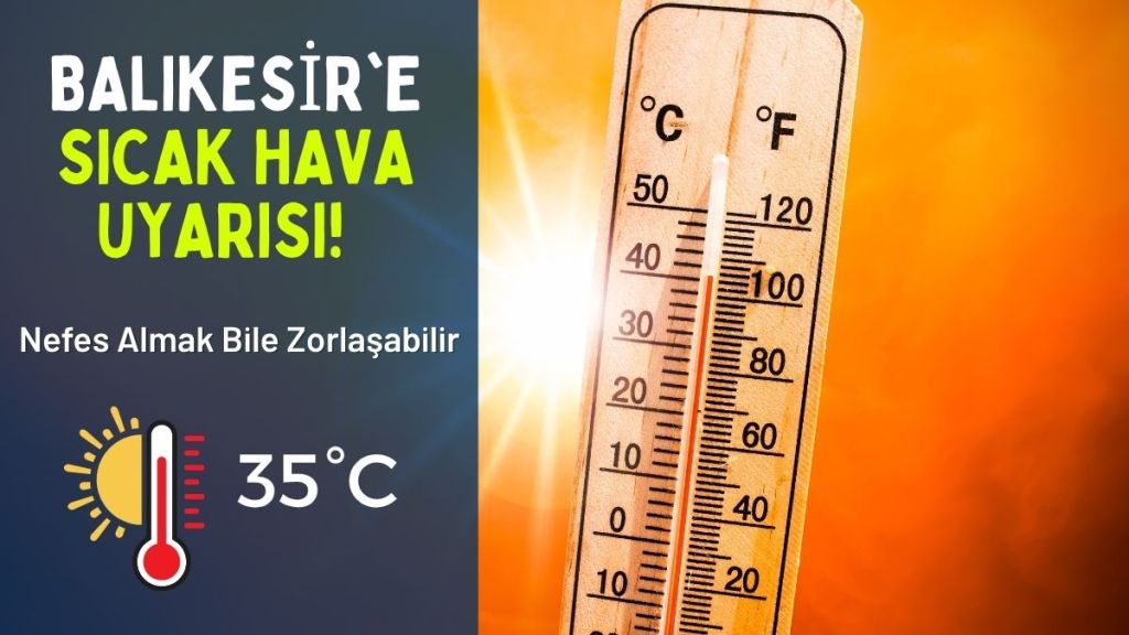 Balıkesir, 5 Ağustos 2025 Salı günü açık ve bunaltıcı bir