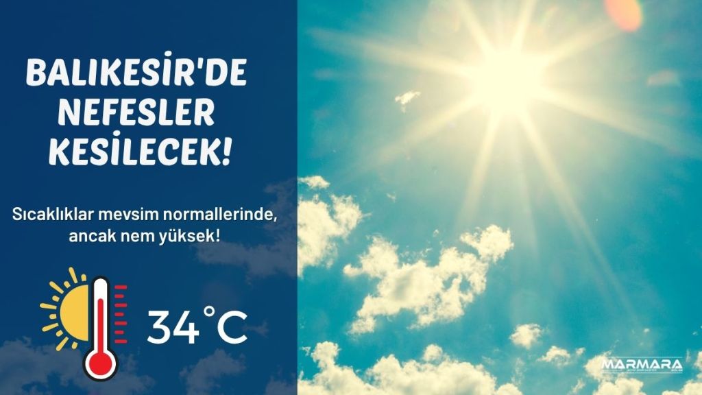 Balıkesir'de 9 Ağustos Cumartesi günü sıcak ve bunaltıcı hava etkili