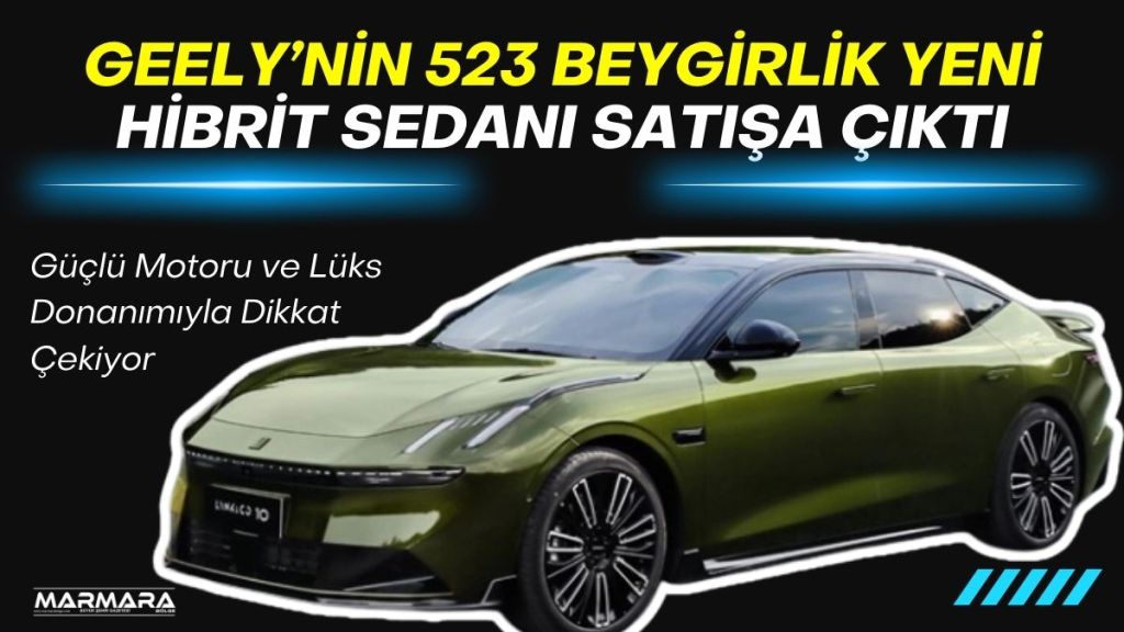 Çinli otomotiv devi Geely, performans odaklı şarj edilebilir hibrit sedan