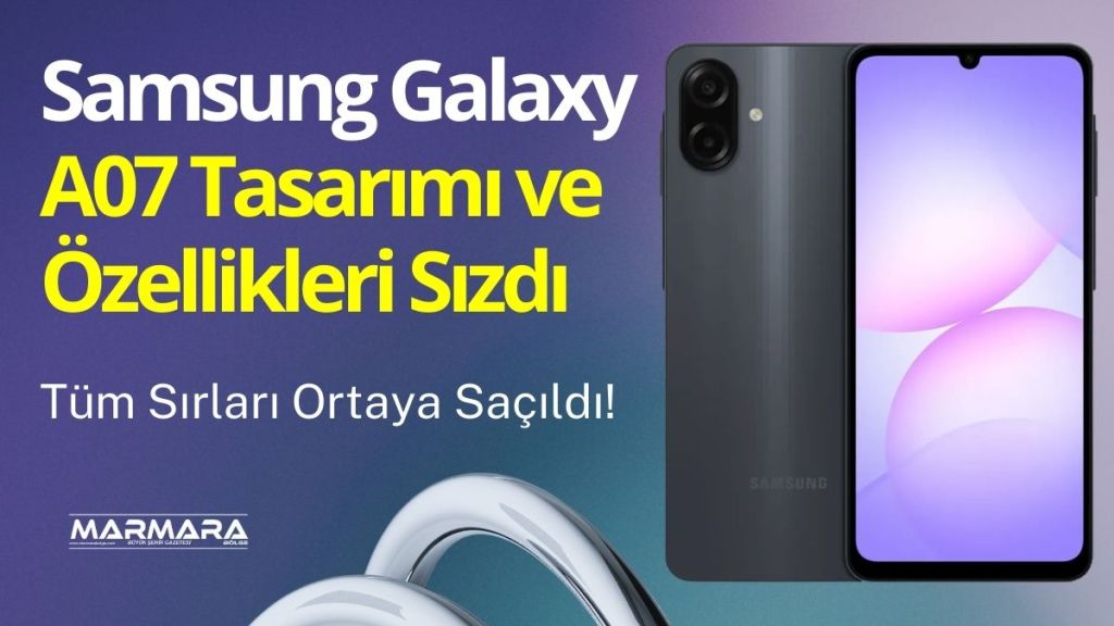 Samsung’un giriş segmentindeki yeni modeli Galaxy A07 hakkında ilk bilgiler