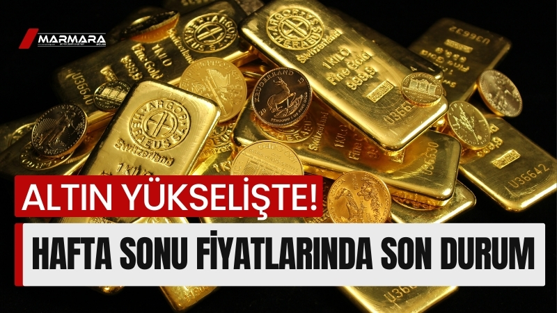 Altın fiyatları hafta sonuna yükselişle başladı. Gram, çeyrek ve tam