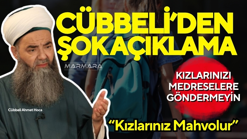 Cübbeli Ahmet Hoca YouTube kanalında yaptığı sohbette, kız çocuklarını medreseye
