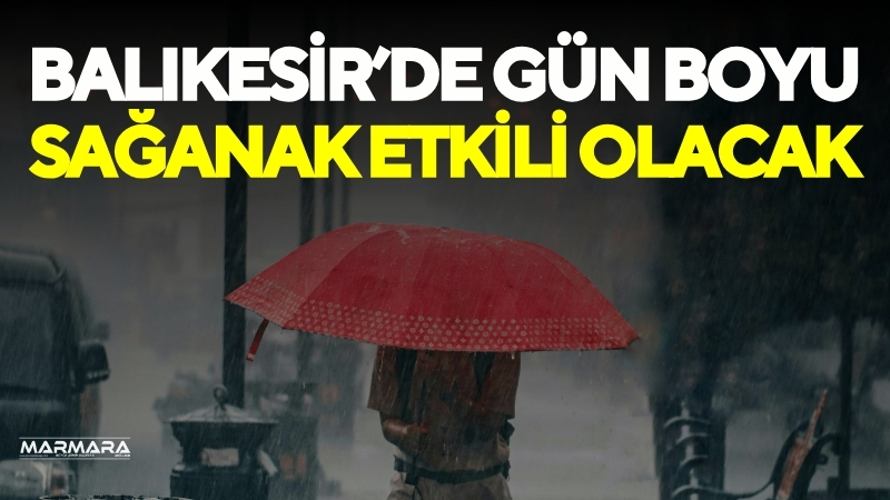 Balıkesir’de 29 Eylül Pazartesi günü yağışlı hava etkisini gösterecek. Meteoroloji