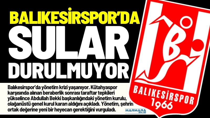 Balıkesirspor’da yönetim krizi yaşanıyor. Kütahyaspor karşısında alınan beraberlik sonrası taraftar