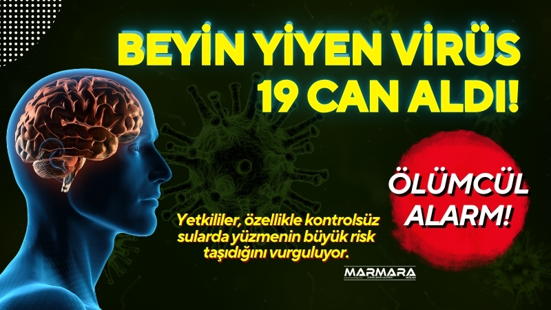 Ölümcül amip enfeksiyonu nedeniyle ölümler artıyor. Yetkililer, özellikle kontrolsüz sularda