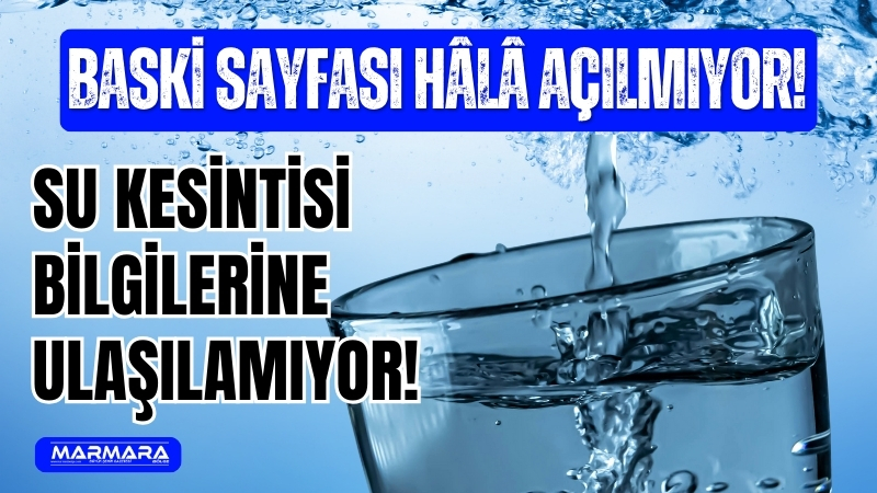 Balıkesir Su ve Kanalizasyon İdaresi’nin (BASKİ) su kesintileri sorgulama sayfası