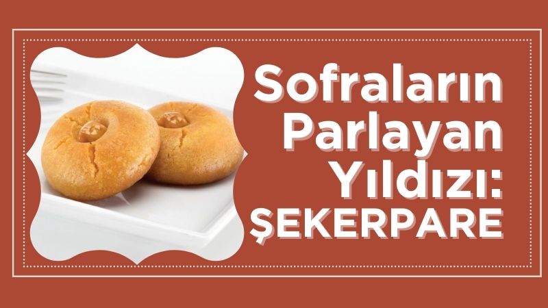 Türk mutfağının en sevilen şerbetli tatlılarından biri olan şekerpare, hem