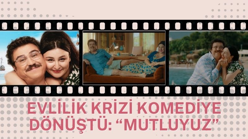 Senaristliğini ve yönetmenliğini İbrahim Büyükak’ın üstlendiği komedi filmi Mutluyuz, izleyicisini