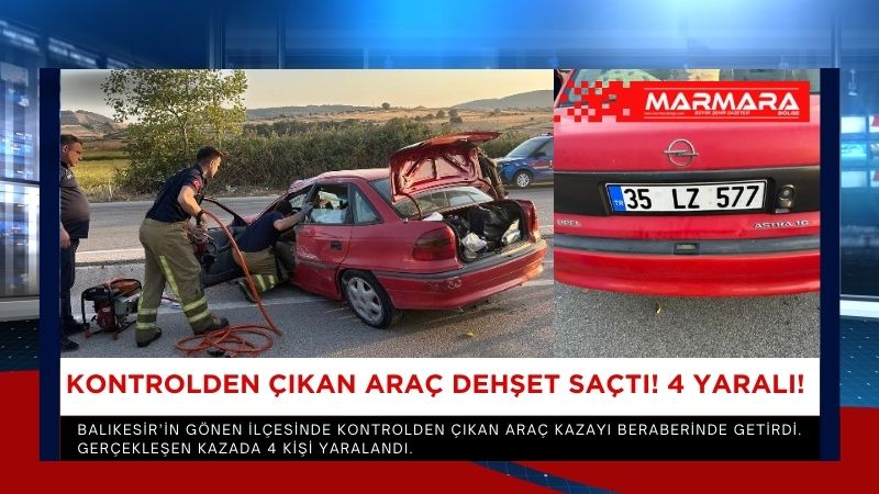 Balıkesir’in Gönen ilçesinde kontrolden çıkan araç kazayı beraberinde getirdi. Gerçekleşen