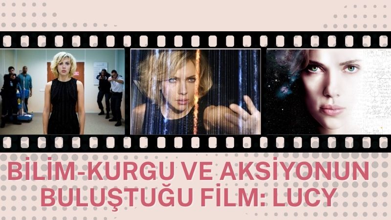 Luc Besson’un yönetmenliğini üstlendiği 2014 yapımı Lucy, vizyona girdiği günden