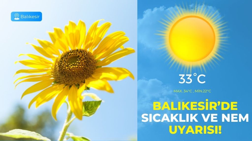 Balıkesir’de 5 Eylül 2025 Cuma günü, yazın son günlerinin sıcaklıklarıyla