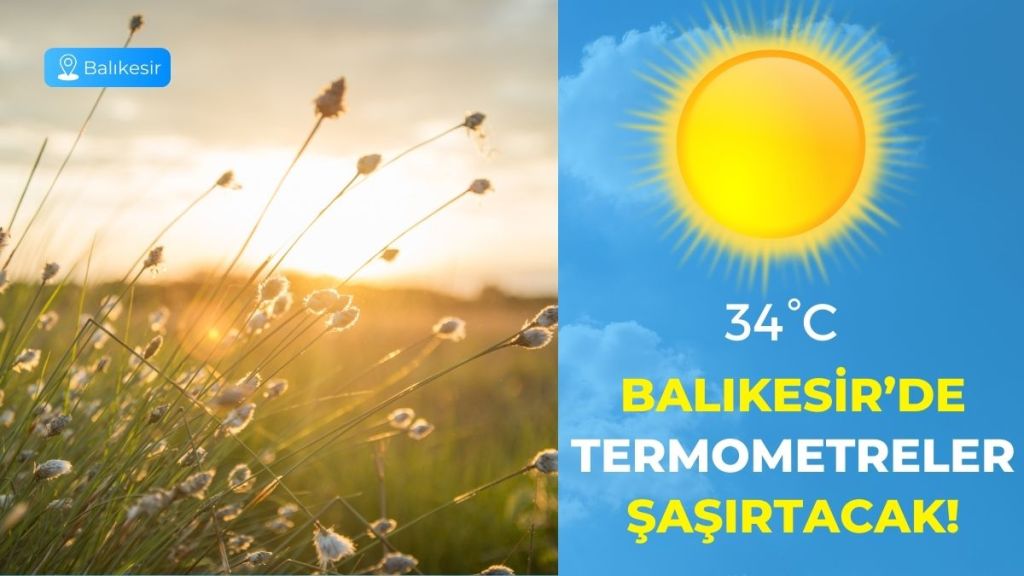 Balıkesir’de 11 Eylül Perşembe günü hava sıcaklığı 34 dereceye kadar