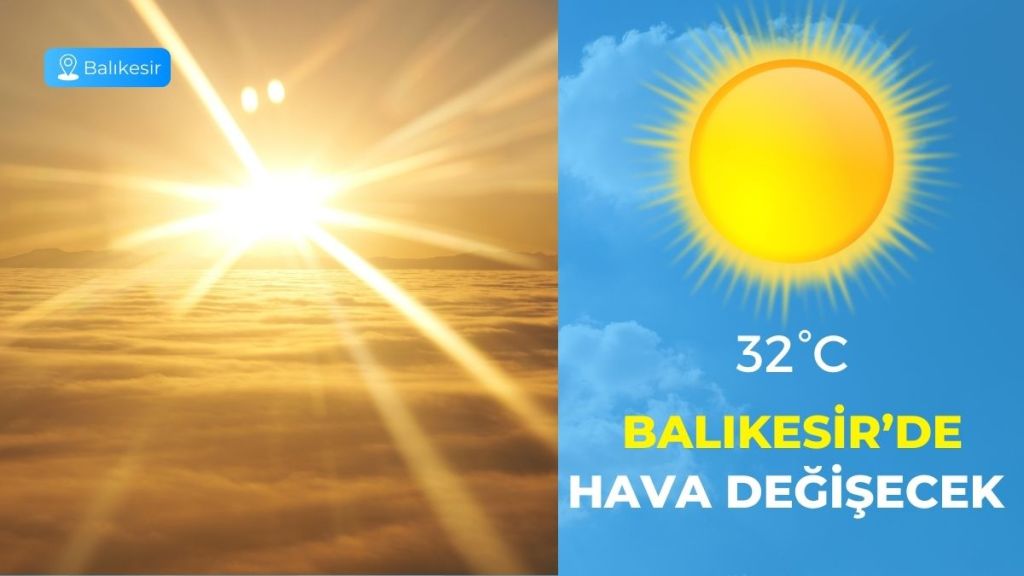 Meteoroloji Genel Müdürlüğü’nün hava durumu tahminlerine göre Balıkesir’de 23 Eylül