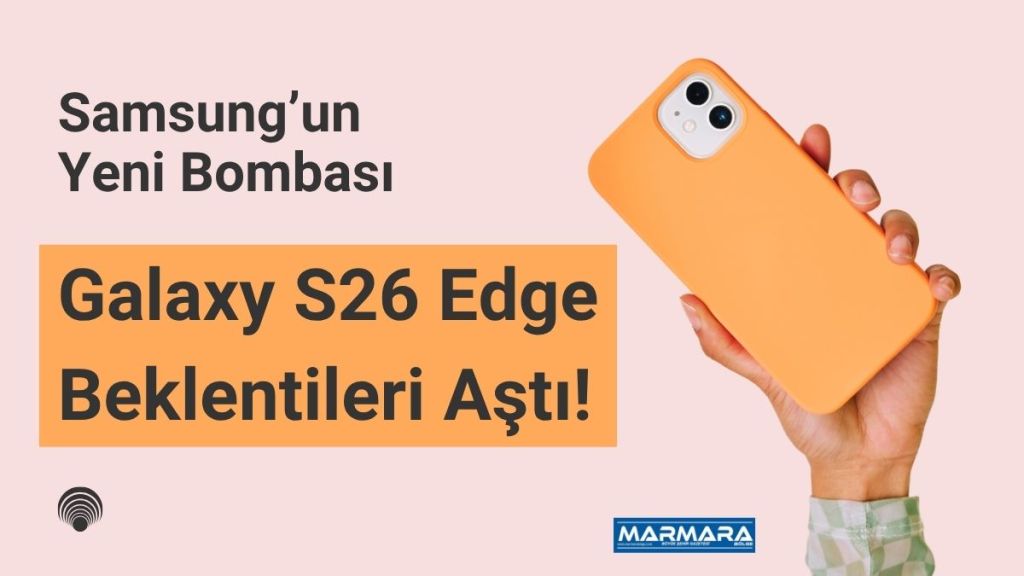 Samsung’un merakla beklenen yeni amiral gemisi serisi Galaxy S26, resmi