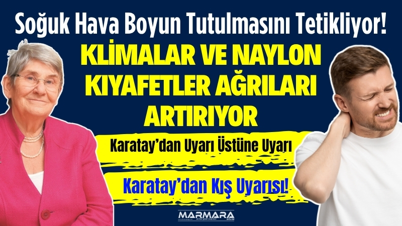 Prof. Dr. Canan Karatay, kış aylarında artan boyun ve bel