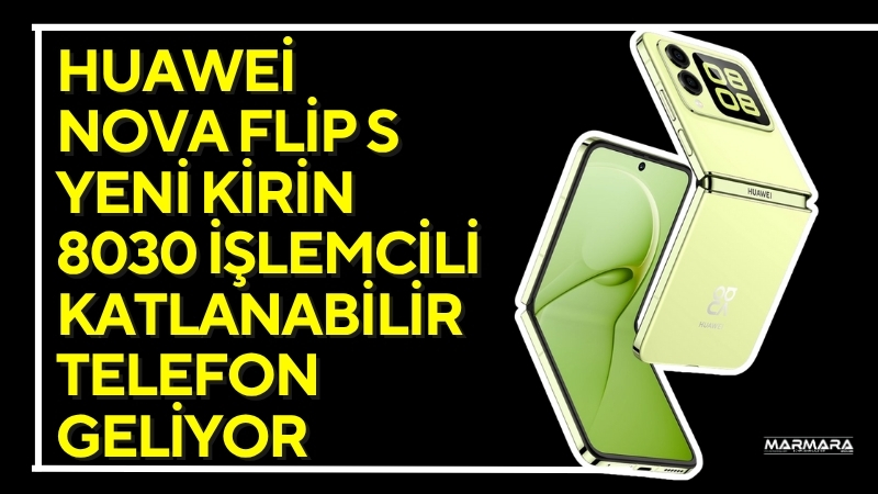 Huawei, yeni nesil katlanabilir telefonu Nova Flip S ile teknoloji