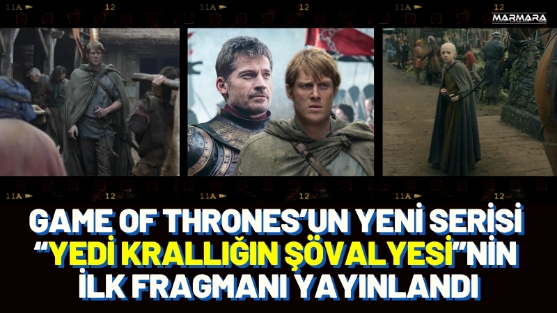 Game of Thrones evrenine dönüş başlıyor! Yedi Krallığın Şövalyesi dizisinin