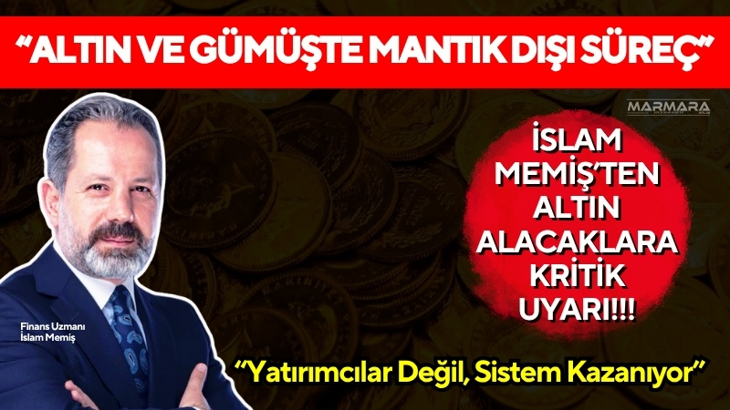 Finans uzmanı İslam Memiş, YouTube kanalında yaptığı son değerlendirmede piyasalarda