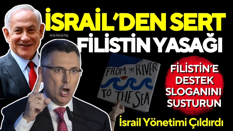 İsrail yönetimi, Filistin halkının sembolü haline gelen “Nehirden denize, Filistin
