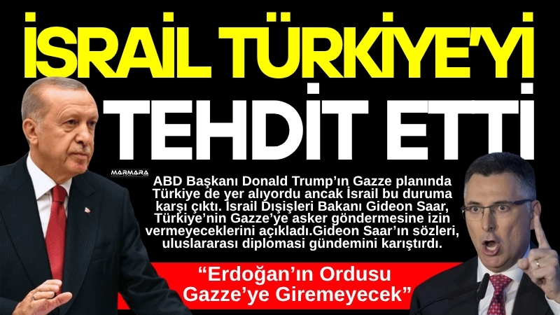 İsrail Dışişleri Bakanı Gideon Saar, Türkiye’yi hedef alan sert sözleriyle