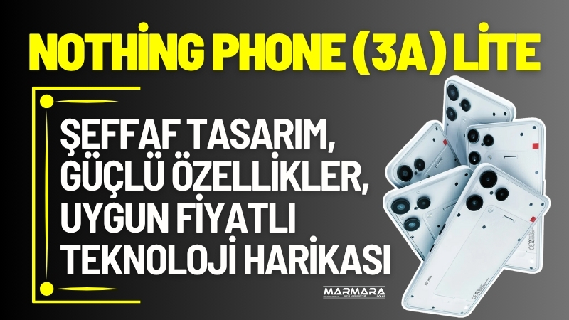 Nothing, ilk uygun fiyatlı akıllı telefonunu piyasaya sürdü. Phone (3a)