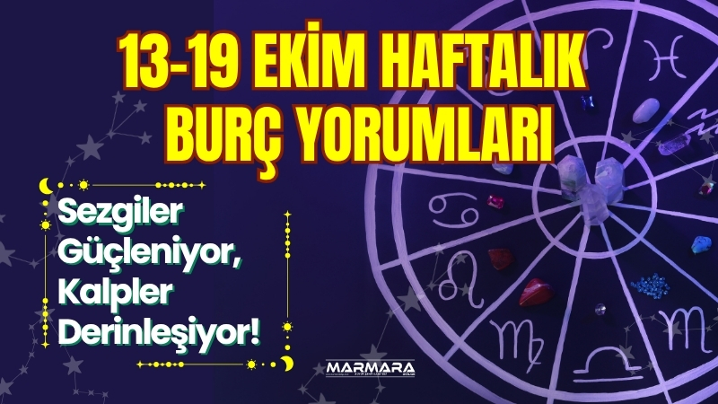 13–19 Ekim 2025 haftasında gökyüzü duygusal derinleşmeyi, içsel dengeyi ve