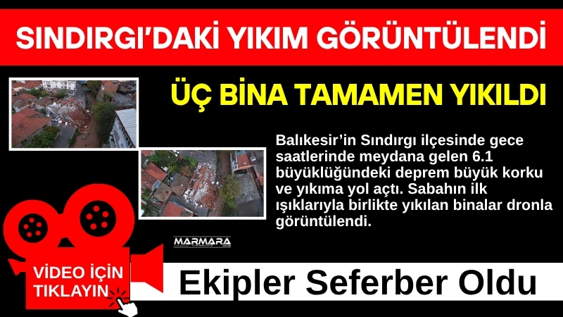 Balıkesir’in Sındırgı ilçesinde gece saatlerinde meydana gelen 6.1 büyüklüğündeki deprem