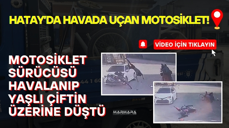 Hatay’ın Payas ilçesinde otomobille çarpışan motosikletin sürücüsü, savrularak kaldırımda yürüyen
