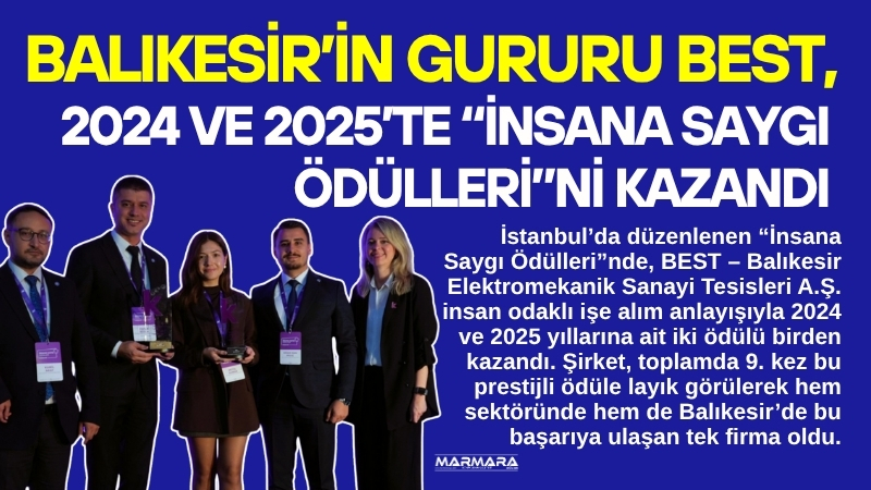 İstanbul’da düzenlenen “İnsana Saygı Ödülleri”nde, BEST – Balıkesir Elektromekanik Sanayi