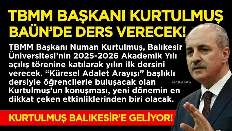 TBMM Başkanı Numan Kurtulmuş, Balıkesir Üniversitesi’nin 2025-2026 Akademik Yılı açılış