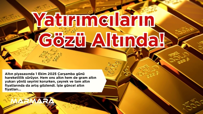 Altın piyasasında 1 Ekim 2025 Çarşamba günü hareketlilik sürüyor. Hem