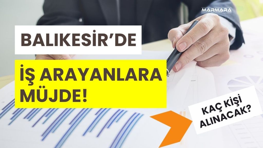 Balıkesir’in Bigadiç ilçesinde iş arayan vatandaşlar için yeni bir fırsat