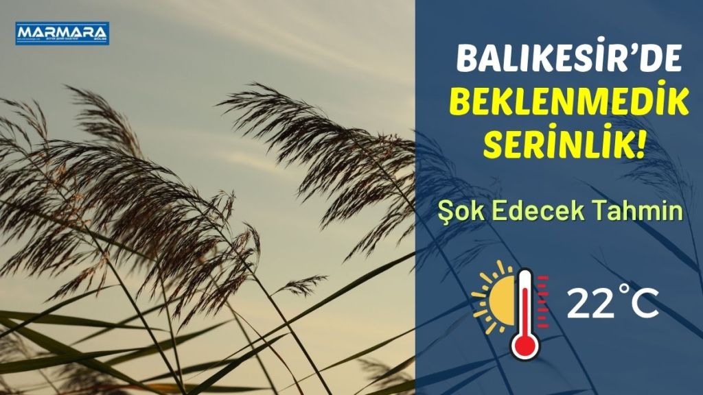 Meteoroloji Genel Müdürlüğü, 17 Ekim Cuma günü için Balıkesir’in hava