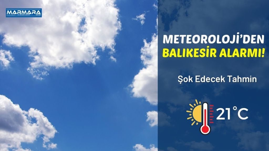 Balıkesir yeni haftaya kapalı bir havayla başlayacak. Meteoroloji Genel Müdürlüğü’nün