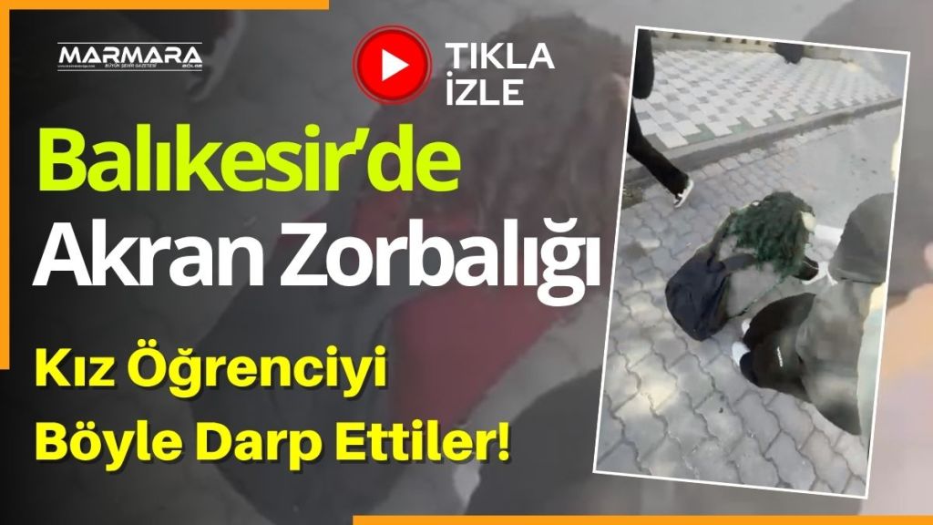 Balıkesir'de okul çevresinde kız öğrenciler arasındaki kavga kameraya yansıdı. Bir