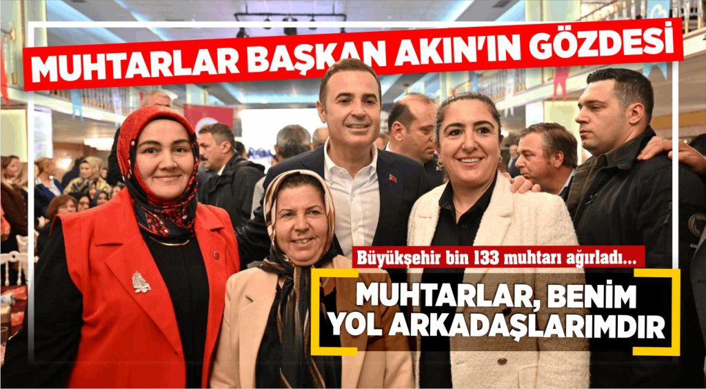 MUHTARLAR BÜYÜKŞEHİR BELEDİYE BAŞKANI AHMET AKIN’IN GÖZDESİ Balıkesir Büyükşehir Belediyesi 19 Ekim Muhtarlar Günü dolayısıyla düzenlediği organizasyonla