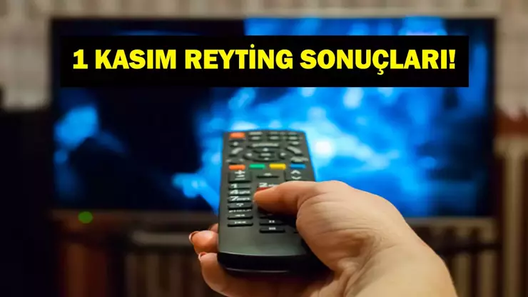 Televizyon izleyicilerinin merakla beklediği 1 Kasım Cumartesi reyting sonuçları belli