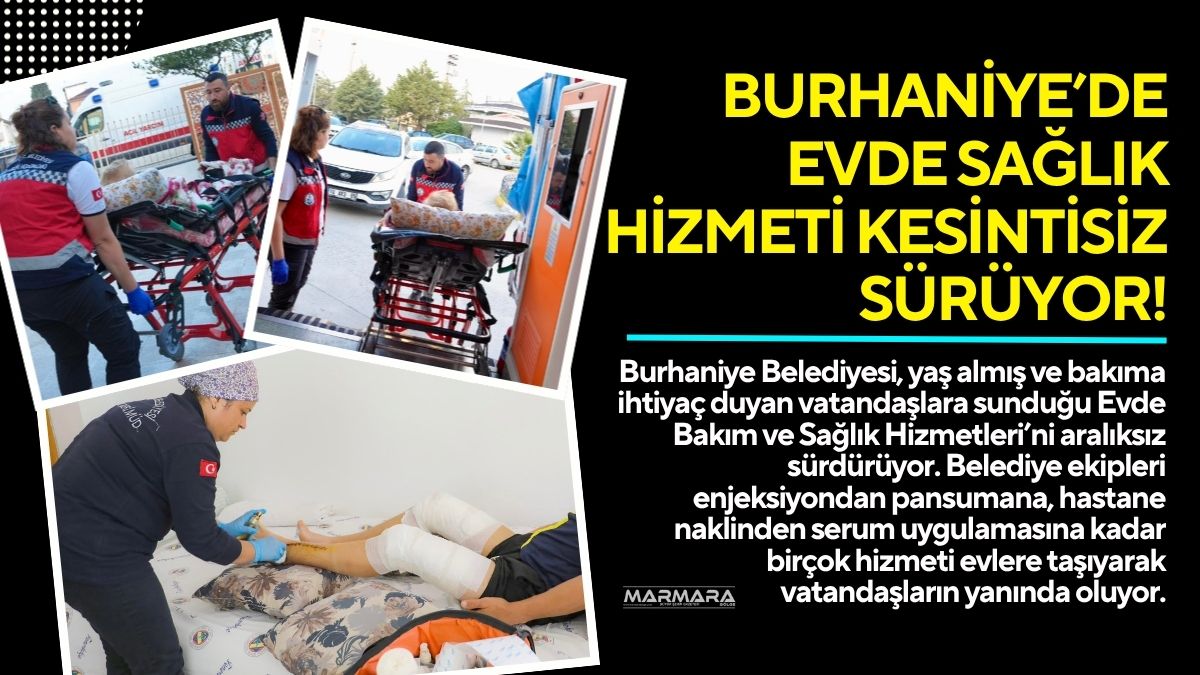 Burhaniye Belediyesi, yaş almış ve bakıma ihtiyaç duyan vatandaşlara sunduğu