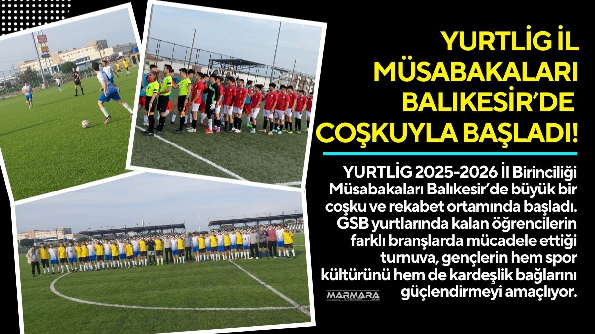 YURTLİG 2025-2026 İl Birinciliği Müsabakaları Balıkesir’de büyük bir coşku ve