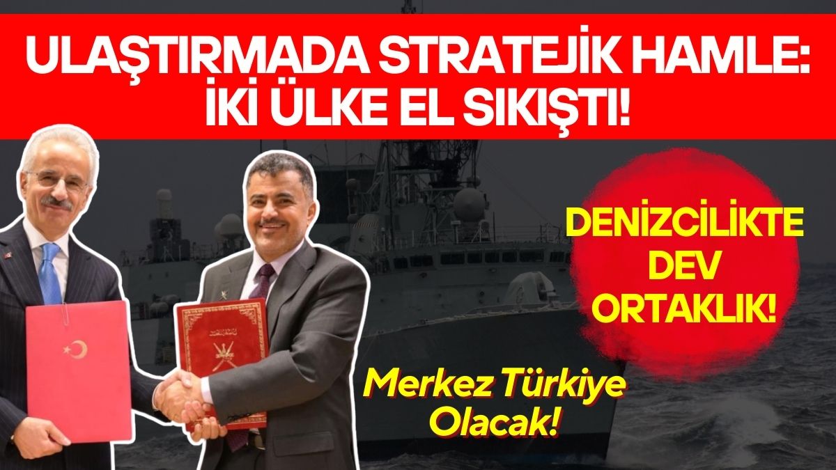 Türkiye ile Umman arasında denizcilikten dijital altyapıya uzanan kapsamlı anlaşmalar