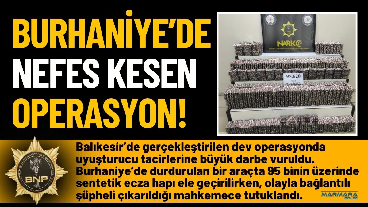 Balıkesir’de gerçekleştirilen dev operasyonda uyuşturucu tacirlerine büyük darbe vuruldu. Burhaniye’de