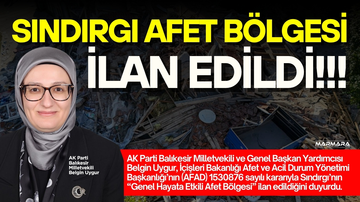 İçişleri Bakanlığı AFAD’ın kararıyla Sındırgı, “Genel Hayata Etkili Afet Bölgesi”