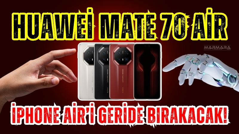 Huawei, yeni nesil ultra ince telefonu Mate 70 Air ile