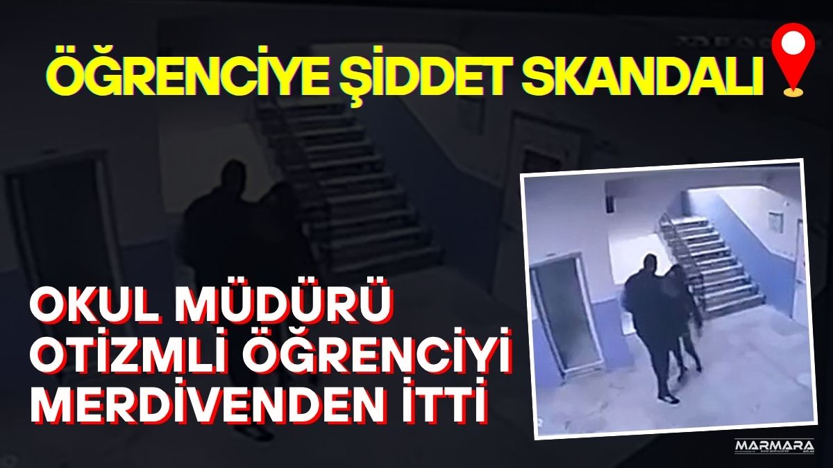 Manisa’nın Turgutlu ilçesinde bir ortaokul müdürünün, otizmli öğrenciyi merdivenden ittiği